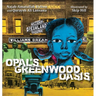 Opal's Greenwood Oasis