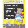 Timothy Goes to School