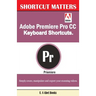 Adobe Premiere Pro CC Keyboard Shortcuts.