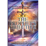 The Prophet's Objective: A Letter to the Church on the Prophetic Culture: Re-establishing the Fear of the Lord