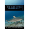 The Bull Shark Compendium