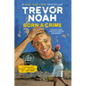 Born a Crime: Stories from a South African Childhood