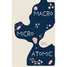 Macro Micro Atomic