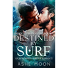 Destined by Surf: An M/M Mpreg Dragon Shifter Gay Romance
