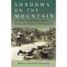 Shadows on the Mountain: The Allies, the Resistance, and the Rivalries That Doomed WWII Yugoslavia