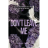 Don't Leave Me