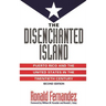 The Disenchanted Island: Puerto Rico and the United States in the Twentieth Century