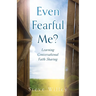 Even Fearful Me?: Learning Conversational Faith Sharing