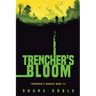 Trencher's Bloom: Trencher's Bunker Book III