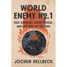 World Enemy No. 1: Nazi Germany, Soviet Russia, and the Fate of the Jews