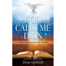 God Calls Me Dion: Understanding Spiritual Wisdom