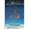 The Fated: A Novel About a Mysterious Ship That Carries Its Passengers to an Unknown Destination