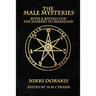 The Male Mysteries: Rites & Rituals For The Journey To Manhood