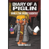 Diary of a Piglin Book 4: The Secret Scientist