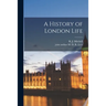 A History of London Life
