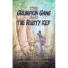 The Grumpkin Gang and the Rusty Key