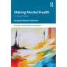 Making Mental Health: A Critical History