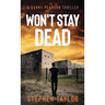 Won't Stay Dead: Hardback