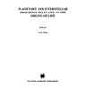 Planetary and Interstellar Processes Relevant to the Origins of Life