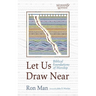 Let Us Draw Near: Biblical Foundations of Worship