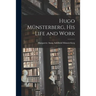 Hugo Münsterberg [microform], His Life and Work