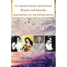 St Edith Stein's Aesthetic. Beauty and Sanctity: Masterpiece of the Divine Artist