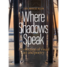 Where Shadows Speak