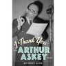 I Thank You: The Arthur Askey Story (hardback)