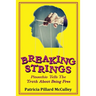 Breaking Strings - Pinnochio Tells The Truth About Being Free