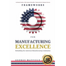 Frameworks for Manufacturing Excellence: Rebuilding the American Manufacturing Community