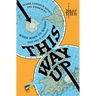 This Way Up: When Maps Go Wrong (and Why It Matters)