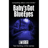 Baby's Got Blue Eyes: compelling début crime thriller