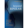 Beyond Bipolar: Ancient Realms New Directions