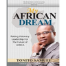 My African Dream: Raising Visionary Leaders For The Future Of Africa