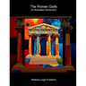 The Roman Gods: An Illustrated Introduction