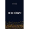 The Skilled Sower