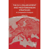 The Eus Enlargement and Mediterranean Strategies: A Comparative Analysis
