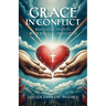 Grace in Conflict: Resolving Dispute with Biblical Principles