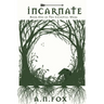 Incarnate