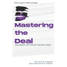 Mastering the Deal: M&A Insights for the 21st Century Leader