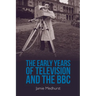 The Early Years of Television and the BBC