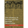 The History of Servia and the Servian Revolution: With a Sketch of the Insurrection in Bosnia and The Slave Provinces of Turkey