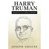 Harry Truman: A Biography of an American President