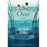 Over and Under the Pond: (Environment and Ecology Books for Kids, Nature Books, Children's Oceanography Books, Animal Books for Kids)