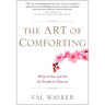 The Art of Comforting: What to Say and Do for People in Distress