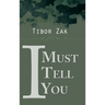 I Must Tell You