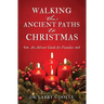 Walking the Ancient Paths to Christmas: An Advent Guide for Families