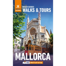 Rough Guides Walks and Tours Mallorca: Travel Guide with eBook