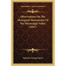 Observations On The Aboriginal Monuments Of The Mississippi Valley (1847)