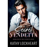 Secret Vendetta: A Dark Revenge Romance